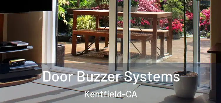  Door Buzzer Systems Kentfield-CA