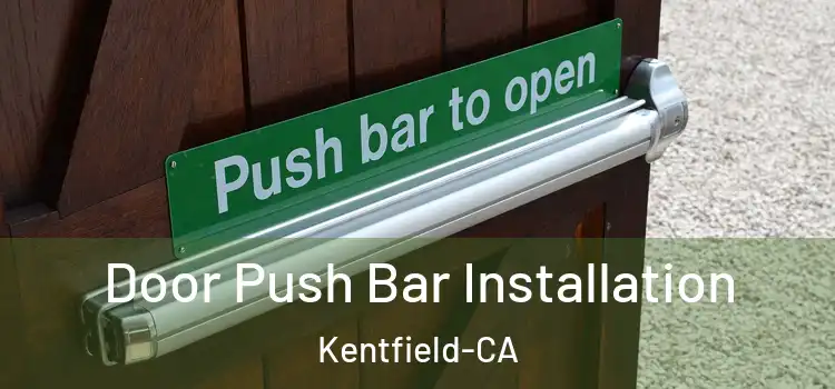 Door Push Bar Installation Kentfield-CA