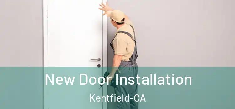 New Door Installation Kentfield-CA